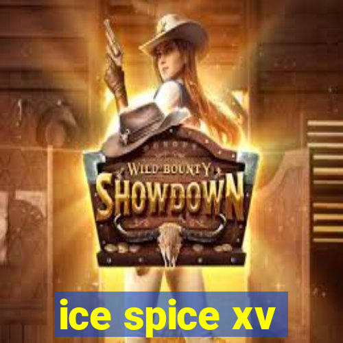 ice spice xv